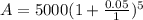 A=5000(1+\frac{0.05}{1} )^{5}
