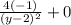 \frac{4(-1)}{(y-2)^{2}}+0