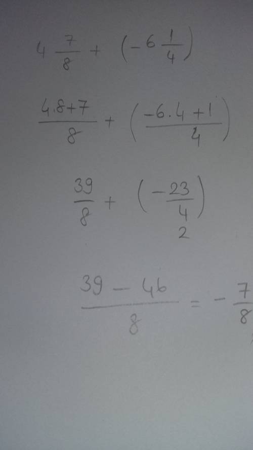 47/8 + (-6 1/4) how do i find common denominators?
