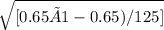 \sqrt{[0.65×1-0.65)/125]}