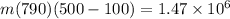 m(790)(500 - 100) = 1.47 \times 10^6