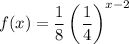 f(x)=\dfrac18\left(\dfrac14\right)^{x-2}