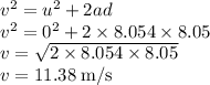 v^{2}=u^{2}+2ad\\v^{2}=0^{2}+2 \times 8.054 \times 8.05\\v =\sqrt{2 \times 8.054 \times 8.05} \\v =11.38 \;\rm m/s