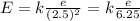 E=k\frac{e}{(2.5)^2}=k\frac{e}{6.25}
