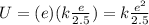 U=(e)(k\frac{e}{2.5})=k\frac{e^2}{2.5}