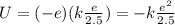 U=(-e)(k\frac{e}{2.5})=-k\frac{e^2}{2.5}