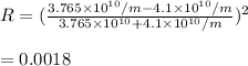 R=(\frac{3.765\times10^{10}/m-4.1\times10^{10}/m}{3.765\times10^{10}+4.1\times10^{10}/m} )^2\\\\=0.0018