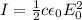 I=\frac{1}{2}c\epsilon_0 E_0^2