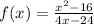 f(x)=\frac{x^2-16}{4x-24}