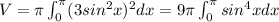 V = \pi \int_0^\pi(3sin^2 x)^2 dx = 9\pi \int_0^\pi sin^4 x  dx