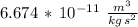 6.674\,* \,10^{-11}\,\,\frac{m^3}{kg\,s^2}