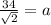 \frac{34}{\sqrt{2}}=a