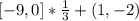 [-9,0]*\frac{1}{3} +(1,-2)