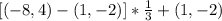 [(-8,4)- (1,-2)]*\frac{1}{3} + (1,-2)