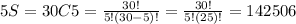 5S = 30C5 = \frac{30!}{5!(30-5)!} = \frac{30!}{5!(25)!} = 142506