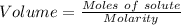 Volume =\frac{Moles\ of\ solute}{Molarity}