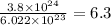 \frac{3.8\times 10^{24}}{6.022\times 10^{23}}=6.3