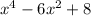 x^{4}- 6x^{2}+8