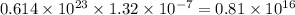 0.614\times 10^{23}\times 1.32\times 10^{-7}=0.81\times 10^{16}