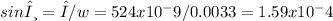 sinθ=λ/w=524x10^-9/0.0033=1.59x10^-4