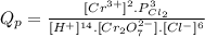 Q_{p}=\frac{[Cr^{3+}]^{2}.P_{Cl_{2}}^{3}}{[H^{+}]^{14}.[Cr_{2}O_{7}^{2-}].[Cl^{-}]^{6}}