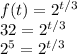 f(t)=2^{t/3}\\ 32=2^{t/3}\\ 2^5=2^{t/3}