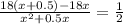 \frac{18(x+0.5)-18x}{x^2+0.5x}=\frac{1}{2}