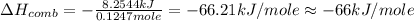 \Delta H_{comb}=-\frac{8.2544 kJ}{0.1247 mole}=-66.21 kJ/mole\approx -66 kJ/mole