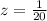 z=\frac{1}{20}