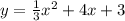 y=\frac{1}{3}x^2+4x+3
