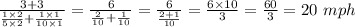 \frac{3+3}{\frac{1\times 2}{5\times 2}+\frac{1\times1}{10\times 1}} = \frac{6}{\frac{2}{10}+\frac{1}{10}}= \frac{6}{\frac{2+1}{10}}= \frac{6\times10}{3} = \frac{60}{3} =20 \ mph