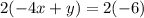 2(-4x + y)=2(-6)