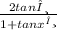 \frac{2tanθ}{1 + tanx^{θ} }