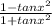 \frac{1 - tanx^{2} }{1 + tanx^{2}}