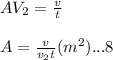 AV_2=\frac{v}{t}\\\\A=\frac{v}{v_2t}(m^2)...8