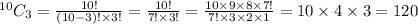 ^{10}C_3= \frac{10!}{(10-3)!\times3!} = \frac{10!}{7!\times3!} = \frac{10\times9\times8\times7!}{7!\times3\times2\times1} =10\times4\times3=120