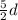 \frac{5}{2}d