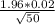 \frac{1.96*0.02}{\sqrt{50} }