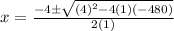 x=\frac{-4\pm\sqrt{(4)^2-4(1)(-480)}}{2(1)}