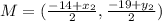 M=(\frac{-14+x_2}{2},\frac{-19+y_2}{2})