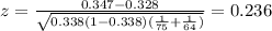 z=\frac{0.347-0.328}{\sqrt{0.338(1-0.338)(\frac{1}{75}+\frac{1}{64})}}=0.236