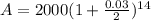 A=2000(1+\frac{0.03}{2})^{14}