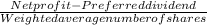 \frac{Net profit - Preferred dividend}{Weighted average number of shares}