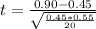 t=\frac{0.90-0.45}{\sqrt{\frac{0.45*0.55}{20} } }