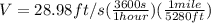 V = 28.98ft/s(\frac{3600s}{1hour})(\frac{1mile}{5280ft})