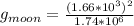 g_{moon} = \frac{(1.66*10^3)^2}{1.74*10^6}