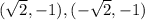 (\sqrt{2},-1),(-\sqrt{2},-1)