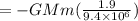 =-GMm(\frac{1.9}{9.4\times 10^6})