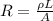 R = \frac{\rho L}{A}