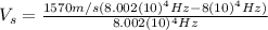V_{s}=\frac{1570 m/s(8.002(10)^{4} Hz-8(10)^{4} Hz)}{8.002(10)^{4} Hz}